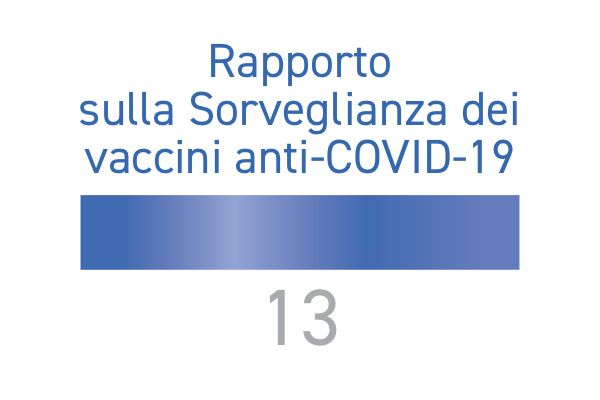 Thirteenth AIFA Report on the surveillance of anti-COVID-19 vaccines
