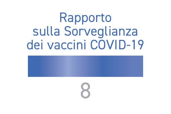 Ottavo Rapporto AIFA sulla sorveglianza dei Vaccini COVID-19